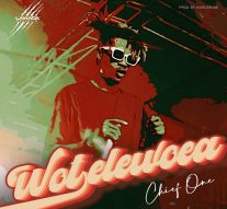 Chief One out with a new song for the streets “Wotelewoea”